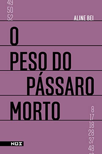 O Peso do Pássaro Morto, de Aline Bei