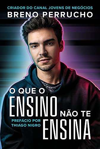 O que o Ensino Não Te Ensina, de Breno Perrucho