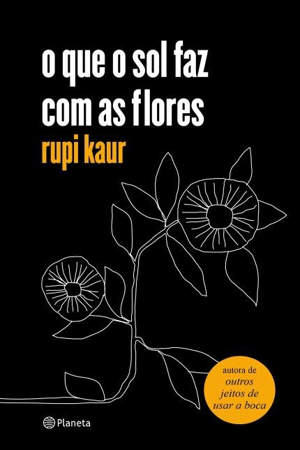 O que o Sol Faz com as Flores, de rupi kaur
