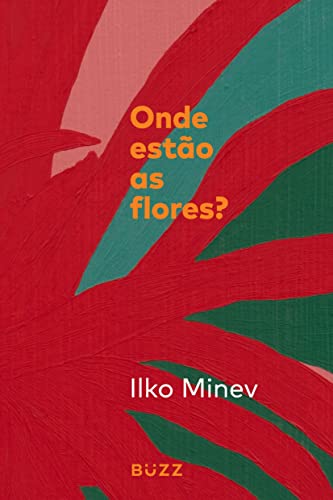 Onde Estão as Flores?, de Ilko Minev