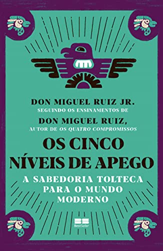 Os Cinco Níveis de Apego, de Don Miguel Ruiz Jr.
