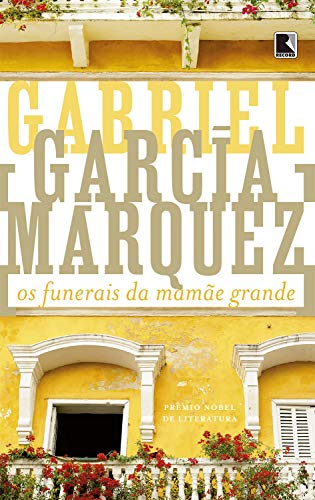 Os Funerais da Mamae Grande, de Gabriel García Márquez
