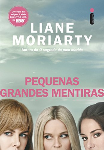 Pequenas Grandes Mentiras, de Liane Moriarty