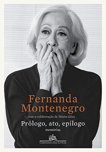 Prólogo, Ato, Epílogo, de Fernanda Montenegro
