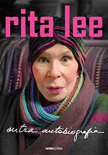 Rita Lee: Outra Autobiografia, de Rita Lee