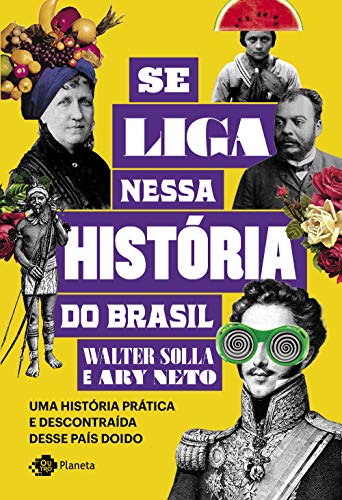 Se Liga Nessa História do Brasil, de Ary Neto