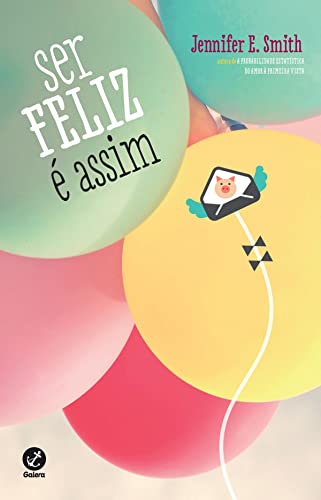 Ser Feliz É Assim, de Jennifer E. Smith