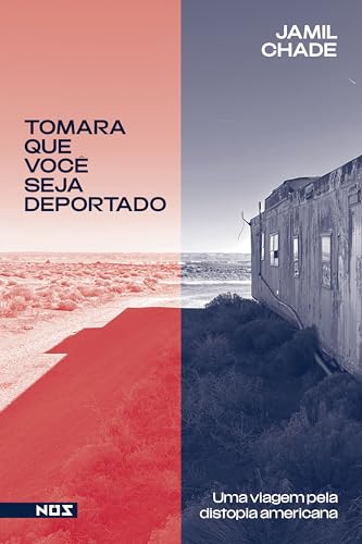 Tomara que Você Seja Deportado, de Jamil Chade
