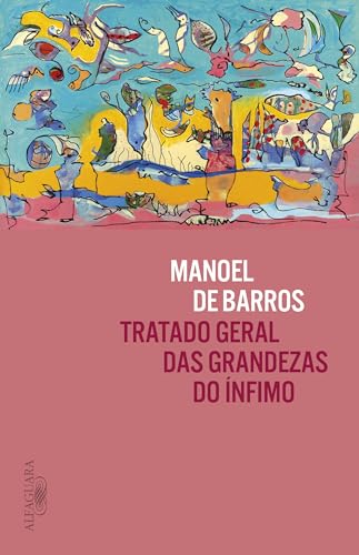 Tratado Geral das Grandezas do Ínfimo, de Manoel de Barros