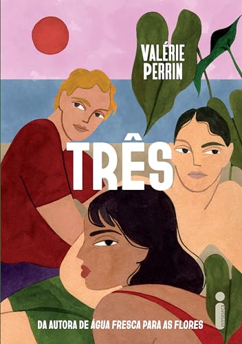 Três, de Valérie Perrin