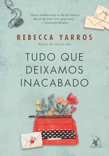 Tudo que Deixamos Inacabado, de Rebecca Yarros