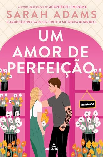 Um Amor de Perfeição, de Sarah Adams