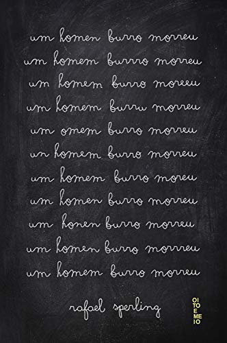 Um Homem Burro Morreu, de Rafael Sperling