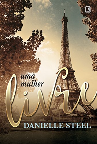 Uma Mulher Livre, de Danielle Steel