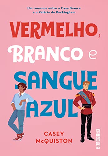 Vermelho, Branco e Sangue Azul, de Casey McQuiston