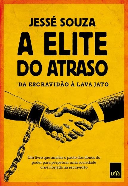 A Elite do Atraso – Jessé Souza