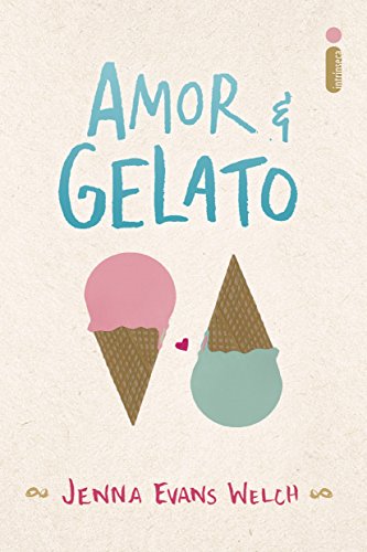 Amor & gelato, de Jenna Evans Welch