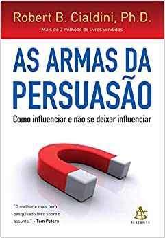 As Armas da Persuasão, de Robert B. Cialdini