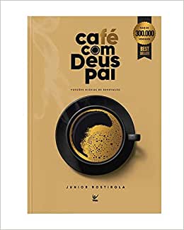 Café com Deus Pai, de Júnior Rostirola