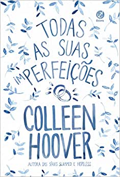 Todas as suas (im)perfeições, de Colleen Hoover