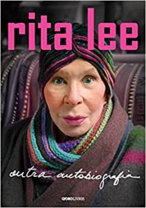 Rita Lee: Outra autobiografia, de Rita Lee